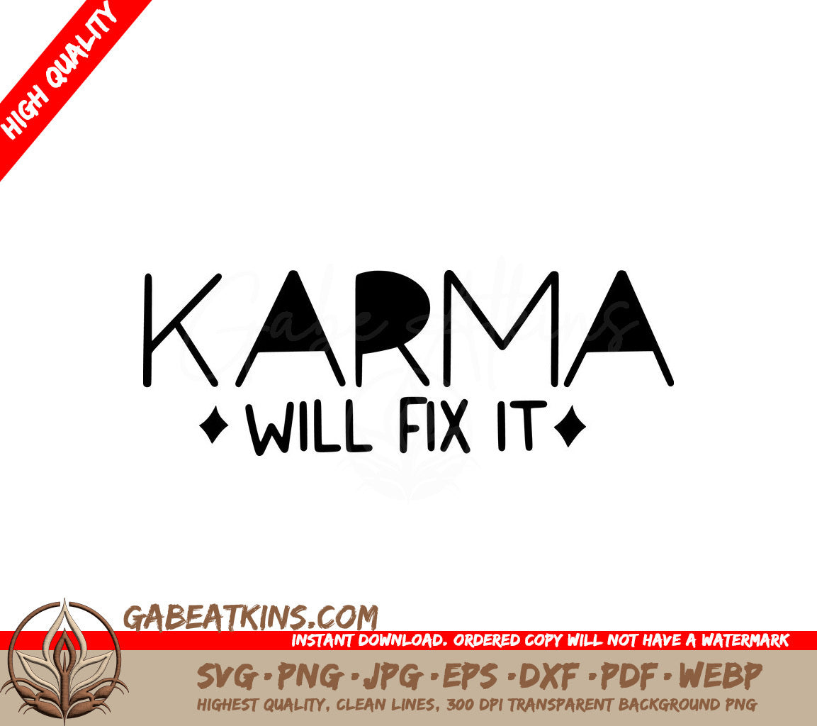 Karma Will Fix It SVG Design - Sarcastic Quote Design SVG