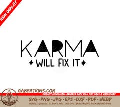 Karma Will Fix It SVG Design - Sarcastic Quote Design SVG