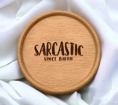## Sarcastic Since Birth SVG - Design SVG