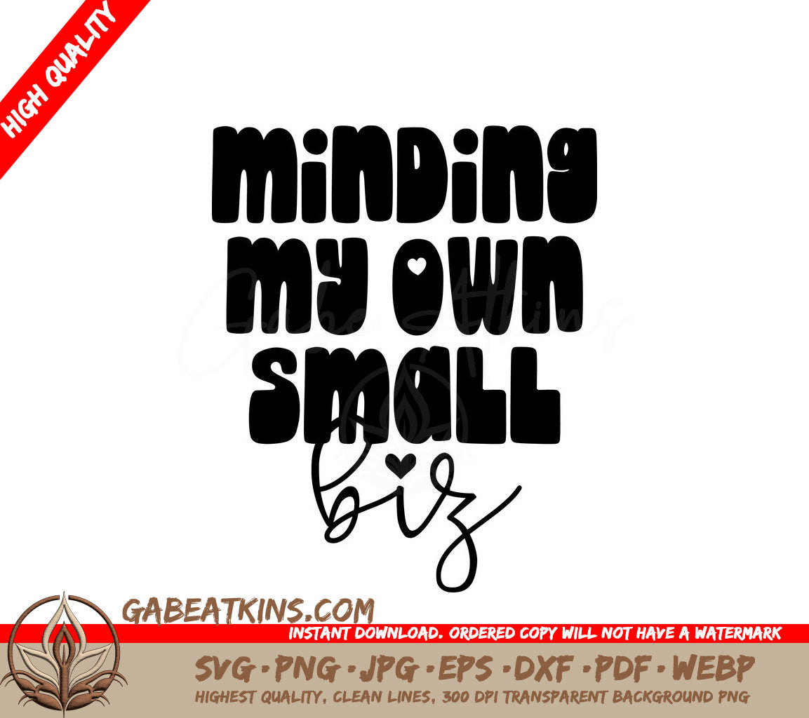 Minding My Own Small Biz SVG Cut File SVG