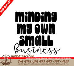 Minding My Own Business SVG - Small Business Owner Design SVG