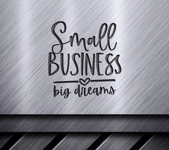 Small Business Big Dream Design SVG SVG