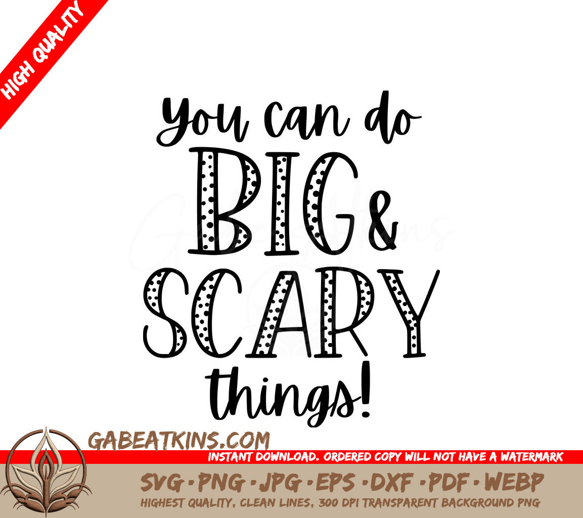 You Can Do Big & Scary Things SVG - Motivational Poster for Small Business Owners SVG