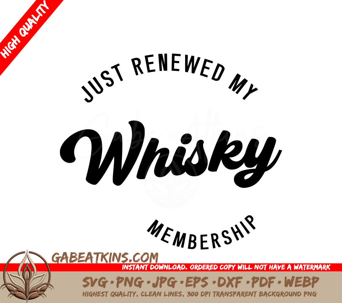Just Renewed My Whiskey Membership - Huge Tote Bag SVG Design SVG