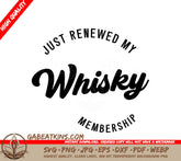Just Renewed My Whiskey Membership - Huge Tote Bag SVG Design SVG