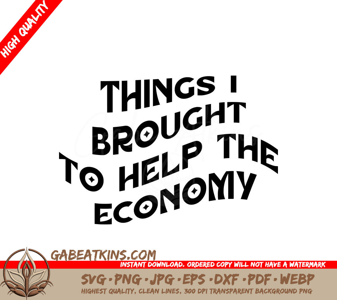 Things I Brought To Help The Economy SVG - Huge Tote Bag Design SVG