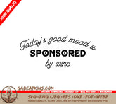 Todays Good Mood Is Sponsored By Wine SVG Tote Bag Design SVG