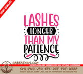 Lashes Longer Than My Patience Pink & Black SVG Design SVG