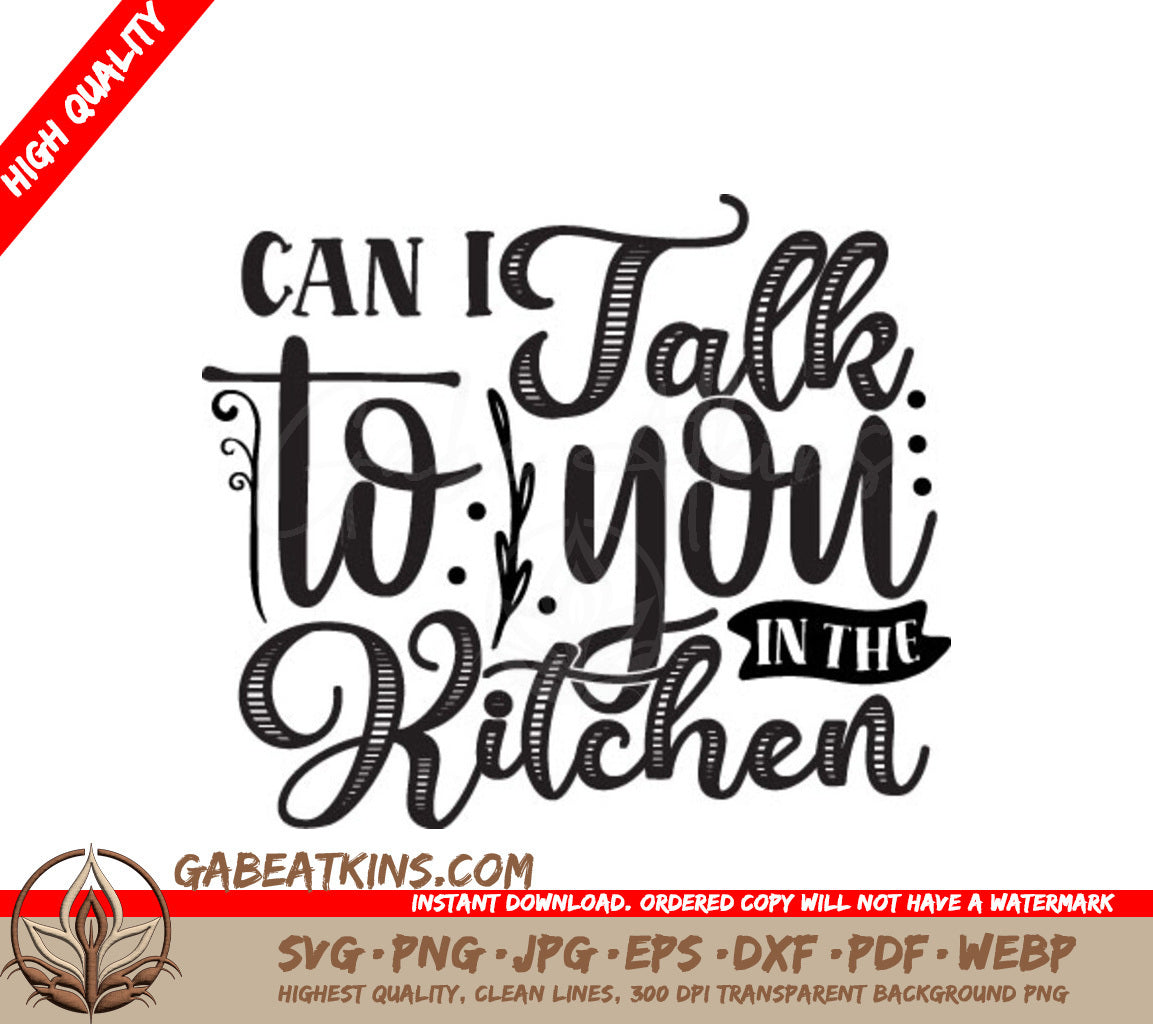 Can I Talk To You In The Kitchen SVG Design for Mothers Day SVG