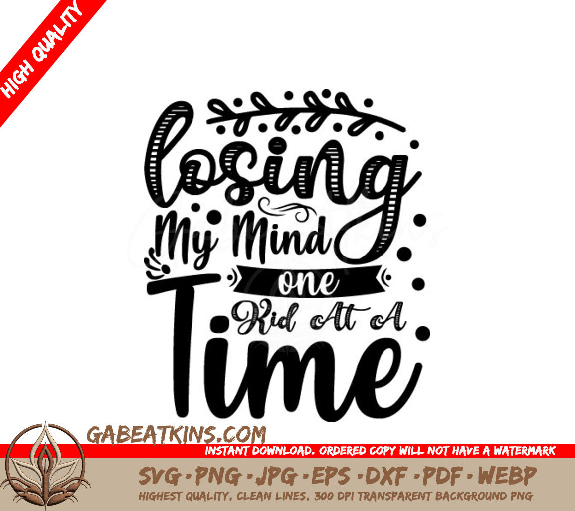 Losing My Mind One Kid at a Time SVG - Funny Mom Design SVG