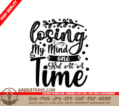 Losing My Mind One Kid at a Time SVG - Funny Mom Design SVG