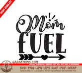 Mom Fuel SVG - Sign with Arrow & Heart SVG