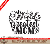 Worlds Greatest Mom SVG Design -  SVG
