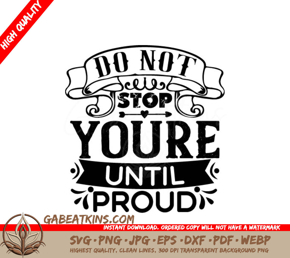 Do Not Stop Until Youre Proud Motivational SVG Design - Poster SVG