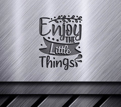 Enjoy the Little Things SVG Design SVG