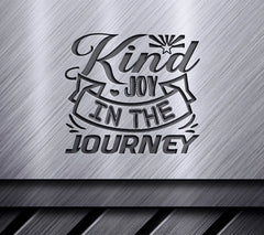 Kind Joy in the Journey - Motivational SVG Design SVG
