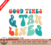 Good Times & Tan Lines Retro Summer SVG Design SVG
