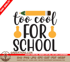 Too Cool For School SVG Design - Pencil & Test Tubes SVG