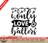 I Only Love Ballers SVG - Sports Design Poster SVG