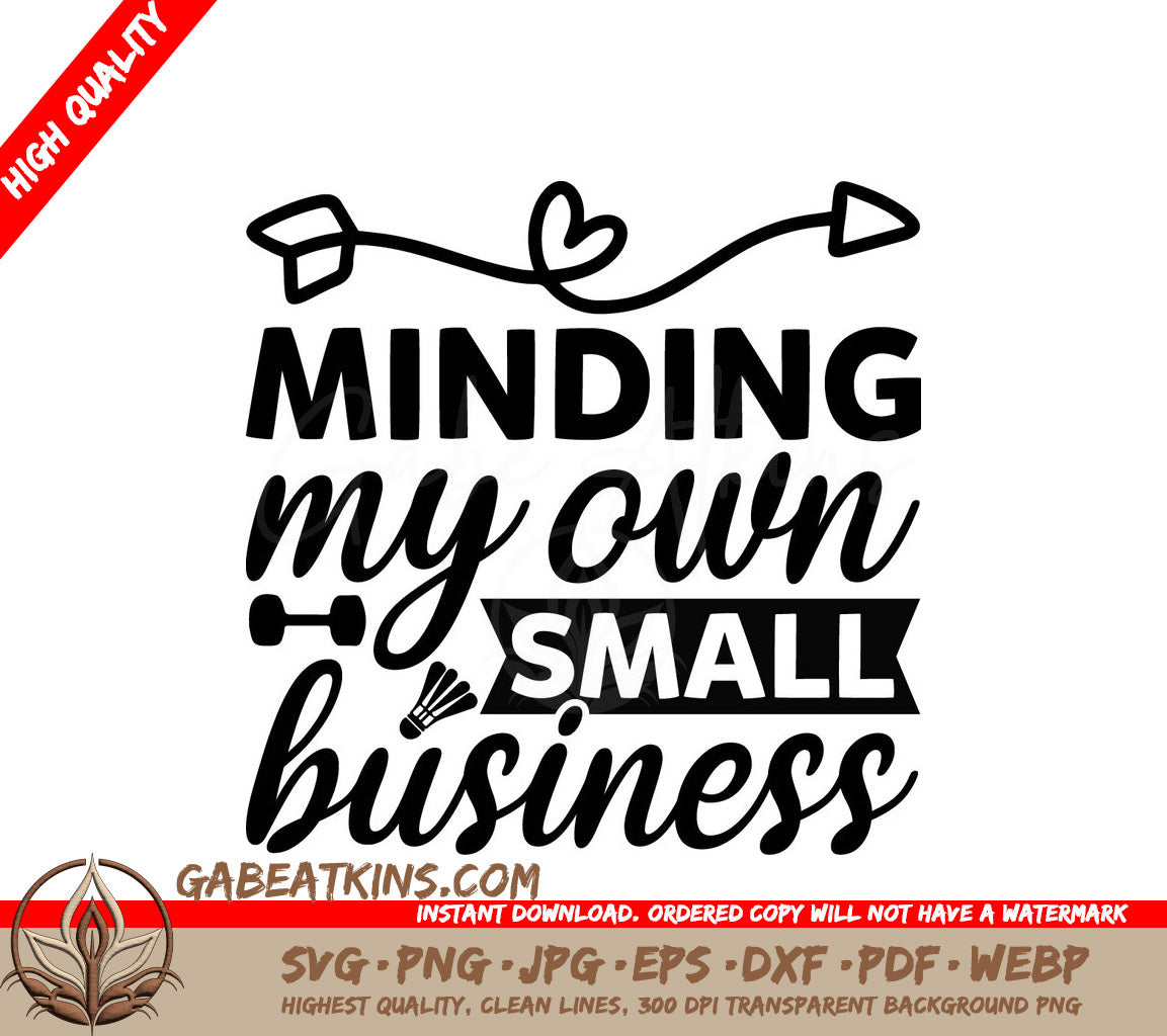 Minding My Own Small Business SVG Design - Sign Cut File SVG