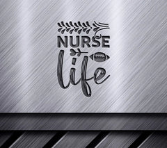 Nurse Life SVG Design - Huge Sports Themed SVG