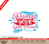 Discover Your Own Wave SVG Summer Beach Design SVG