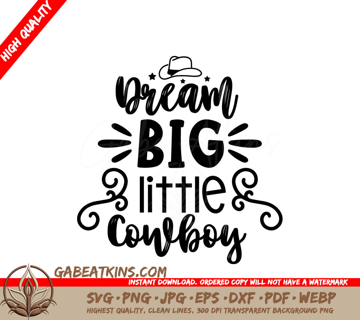 Dream Big Little Cowboy SVG Cut File - Western Design SVG