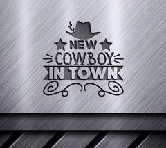 New Cowboy In Town SVG - Western Sign SVG