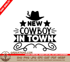 New Cowboy In Town SVG - Western Sign SVG