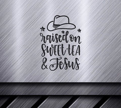 Raised on Sweet Tea and Jesus SVG - Sign SVG