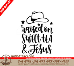 Raised on Sweet Tea and Jesus SVG - Sign SVG