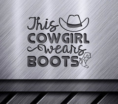 This Cowgirl Wears Boots SVG - Western Sign Design SVG