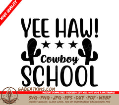 Yee Haw Cowboy School SVG - Western Design SVG