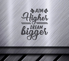 Aim Higher Dream Bigger - SVG Design SVG