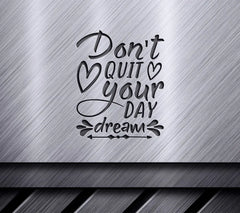 Dont Quit Your Daydream SVG Poster SVG