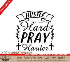 Hustle Hard Pray Harder SVG - Motivational Poster SVG