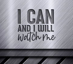 I Can And I Will Watch Me Inspirational SVG SVG