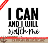 I Can And I Will Watch Me  Inspirational SVG SVG