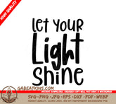 Let Your Light Shine SVG - Inspirational Design SVG