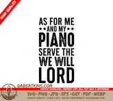 As For Me And My Piano Serve The Lord SVG Design - Christian Music Piano Decor SVG