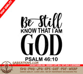 Be Still and Know That I Am God SVG - Christian T-Shirt Design SVG