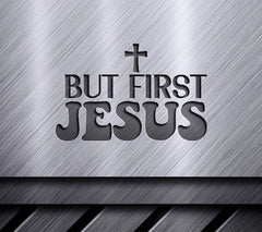 But First Jesus SVG Design with Cross - Christian T-Shirt Design SVG