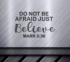Do Not Be Afraid Just Believe SVG Design for Jesus T-Shirts SVG