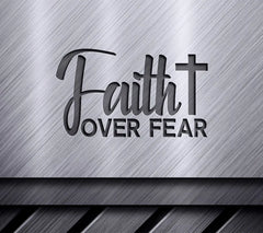 Faith Over Fear SVG - Cross Design Design SVG