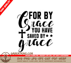 By Grace You Have Been Saved SVG - Jesus T-Shirt Design SVG