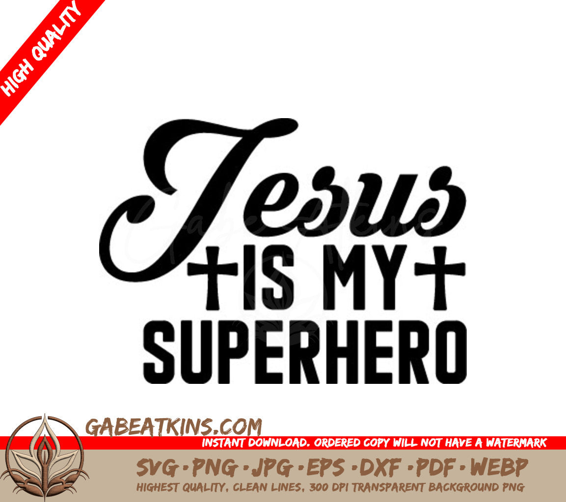 Jesus Is My Superhero SVG Design - T-shirt Graphic SVG