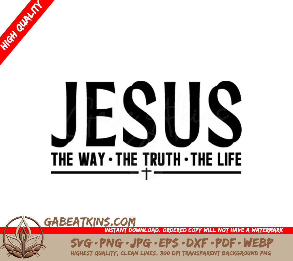 Jesus Is The Way, The Truth, And The Life SVG Design SVG
