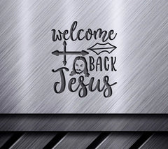 Welcome Back Jesus - SVG Design SVG