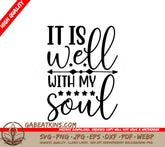 It Is Well With My Soul SVG Sign - Christian Design SVG