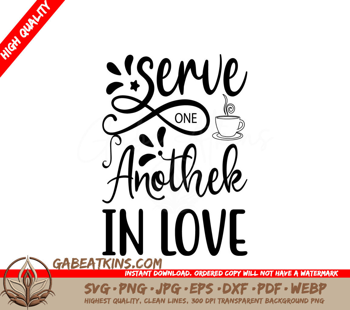 Serve One Another In Love SVG Design - Christian Quote Poster SVG